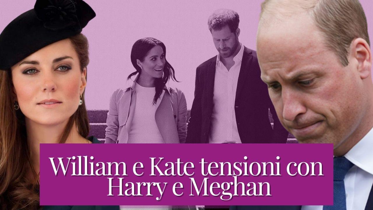 William Kate: tensioni con Harry Meghan