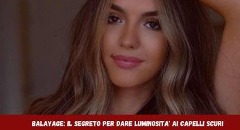 Balayage: baciata dal sole, il segreto per dare luminosità alla chioma scura – IDEE