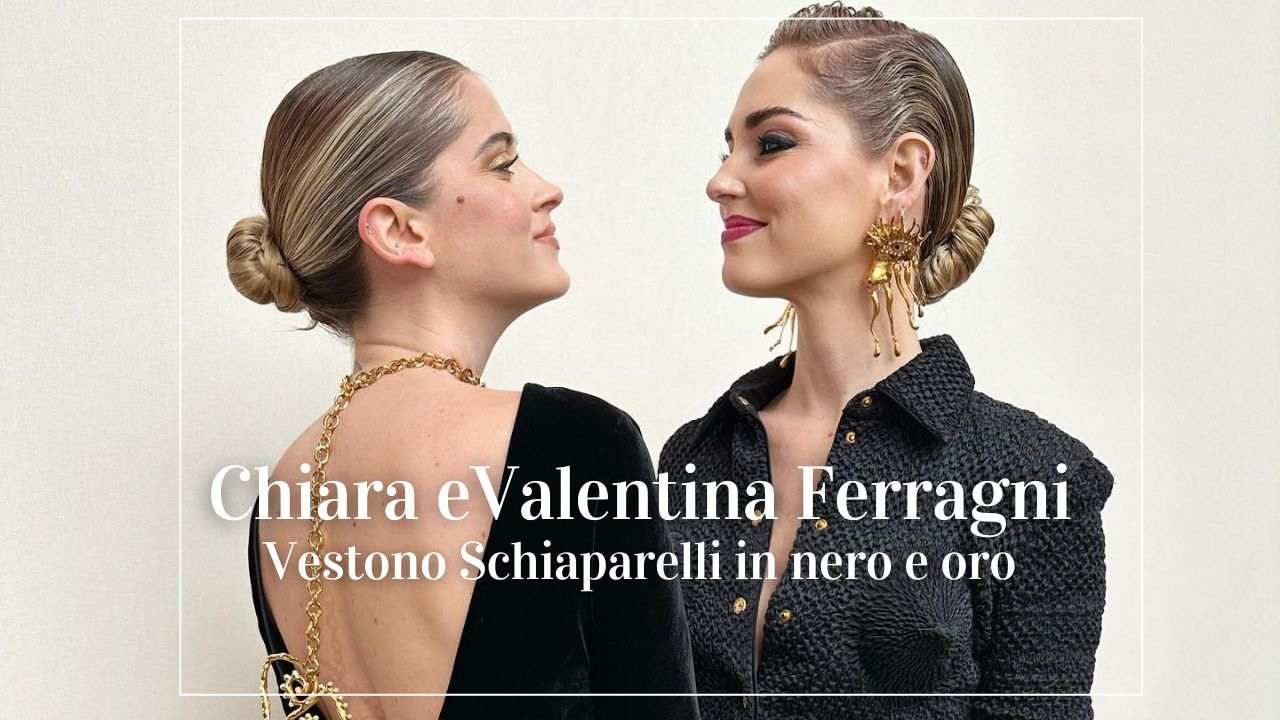 Chiara e Valentina Ferragni look Schiaparelli a Parigi