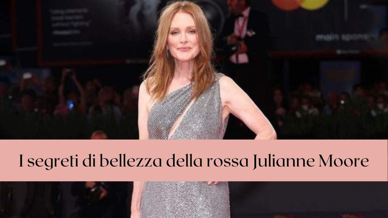 julianne moore segreti bellezza