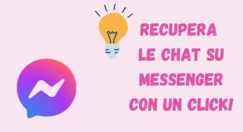 Messenger: chat perdute? Trucchetto per recuperarle con un click!