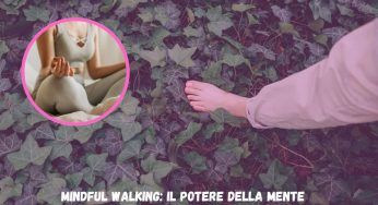 Mindful walking, la passeggiata consapevole per riacquistare il benessere interiore