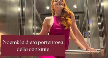 Noemi: la dieta della cantante fa perdere fino a 30 chili. Strabiliante!