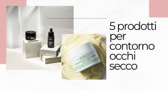 Contorno occhi secco: 5 prodotti imperdibili da provare