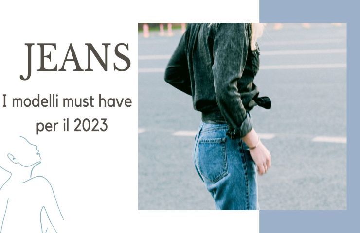 jeans modelli must have 2023
