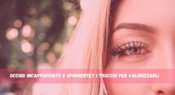 Occhio incappucciato o sporgente? Valorizzalo in questo modo, per uno sguardo da diva!