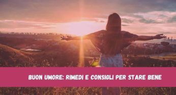 Allontana la tensione e ripristina il buon umore: rimedi e consigli utili