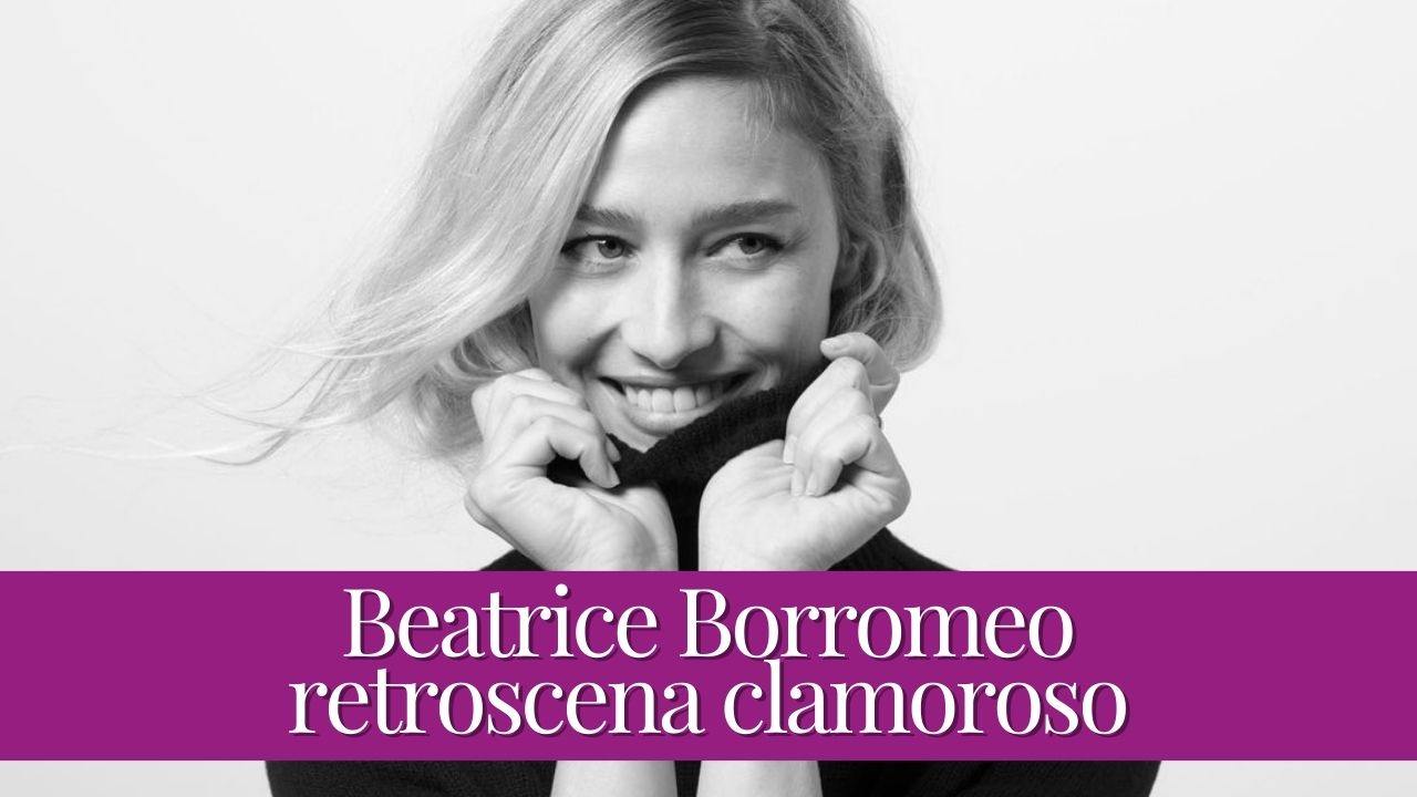 Beatrice Borromeo: il retroscena