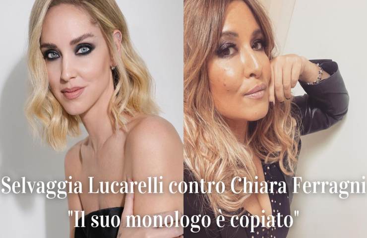 Chiara Ferragni Selvaggia Lucarelli attacco monologo copiato