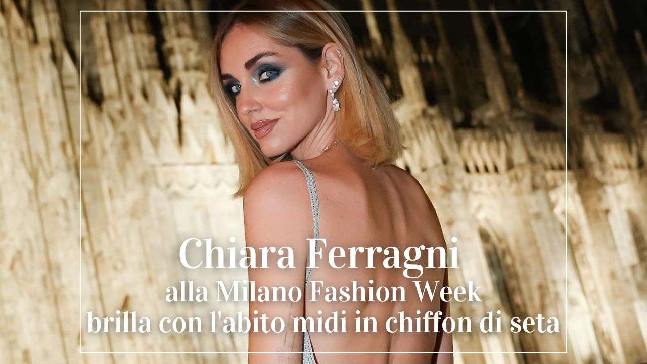 Chiara Ferragni Milano Fashion Week look Scervino