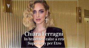 Chiara Ferragni, alla Milano Fashion Week bralette e calze a rete per Etro