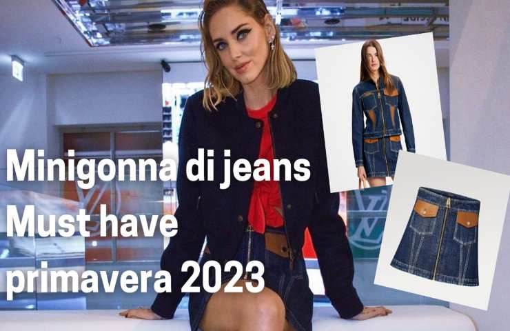 Minigonna di jeans Chiara Ferragni must have primavera 2023