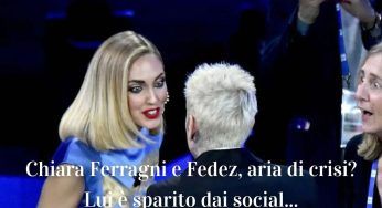 Chiara Ferragni, aria di crisi con Fedez? I dettagli che lasciano presagire il peggio