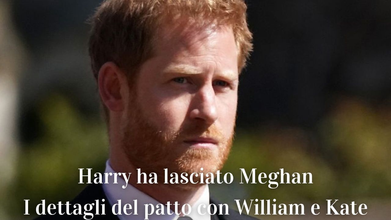 Harry ha lasciato Meghan dettagli