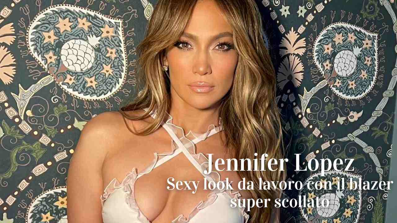 Jennifer Lopez sexy blazer look da lavoro