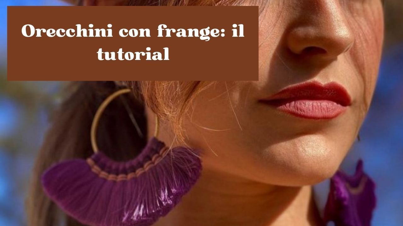 orecchini frange tutorial