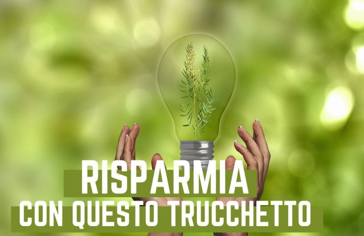 Riduci i consumi risparmia con questo trucchetto