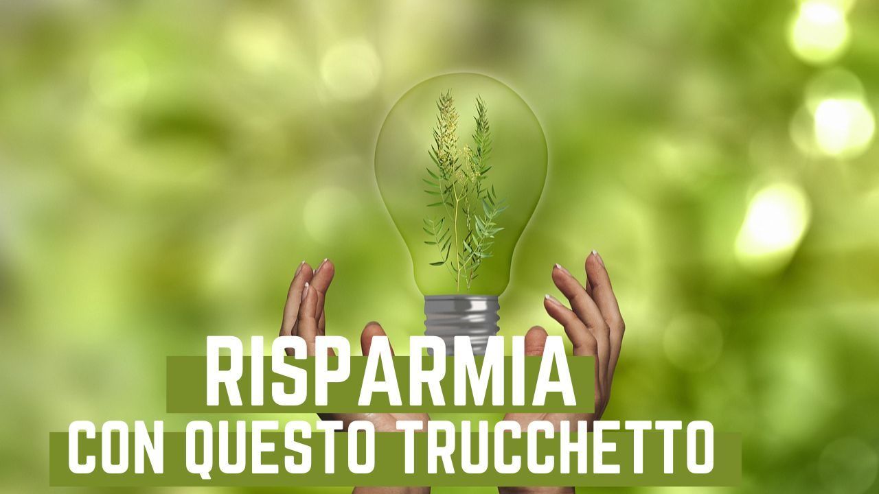 Riduci i consumi risparmia con questo trucchetto