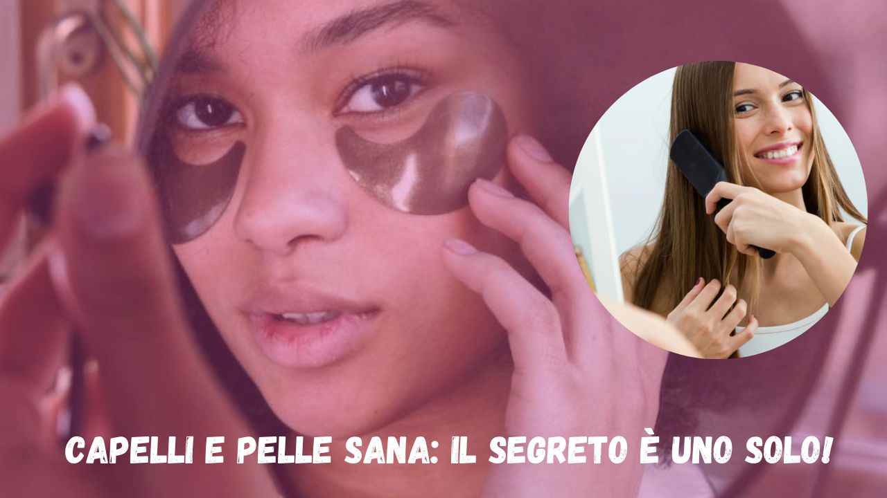 capelli e pelle sana