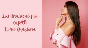 Laminazione per capelli, il nuovo trattamento che sta facendo impazzire le star
