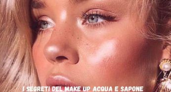 Make up acqua e sapone, i segreti per realizzare un trucco every day