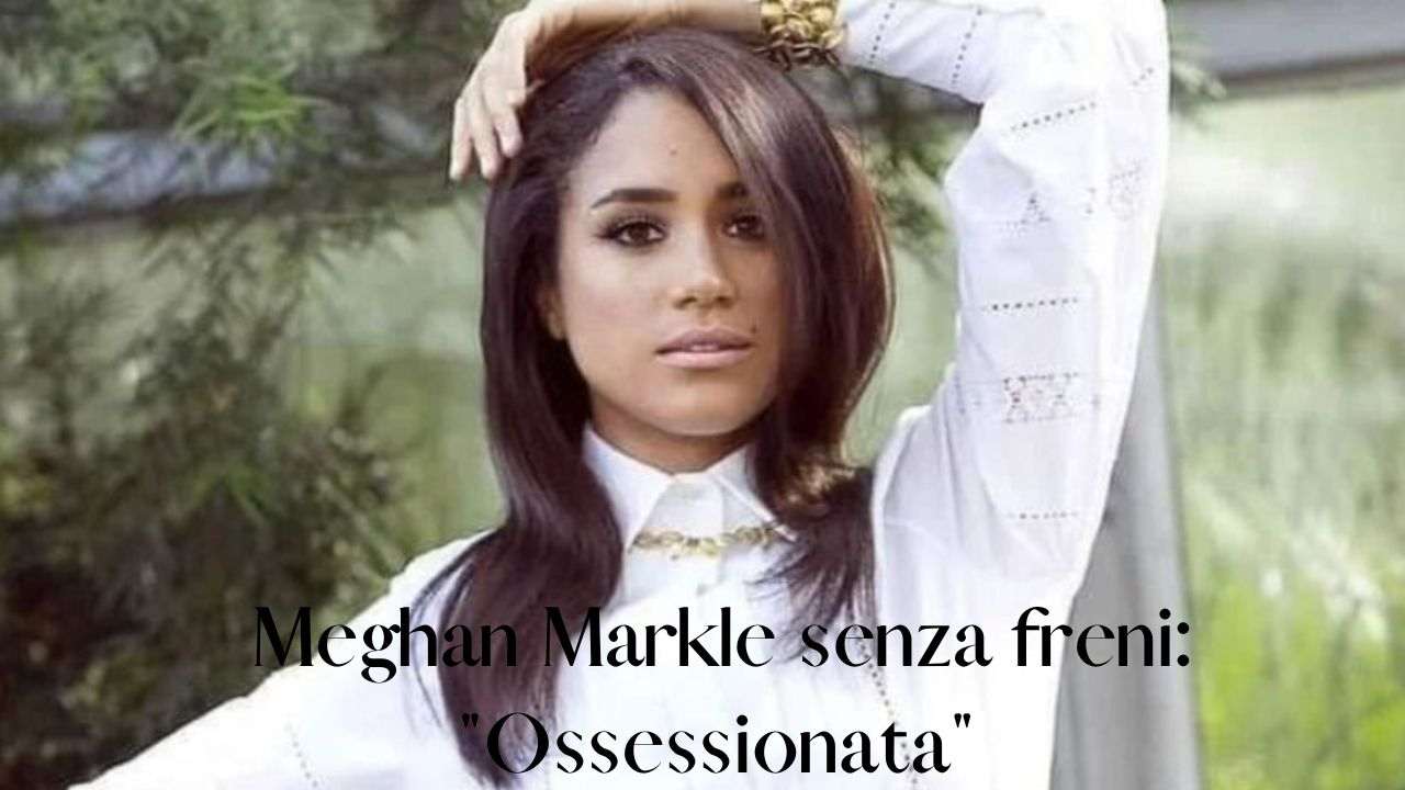 meghan markle ossessione soldi