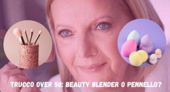 Trucco over 50: per il fondo va usato il pennello o la beauty blender?