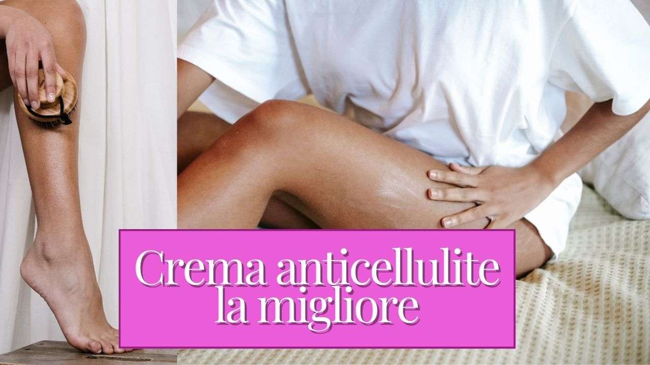 Crema anticellulite: la migliore