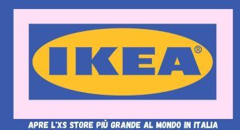 Ikea, in Italia apre lo store più grande del mondo: sta proprio qui