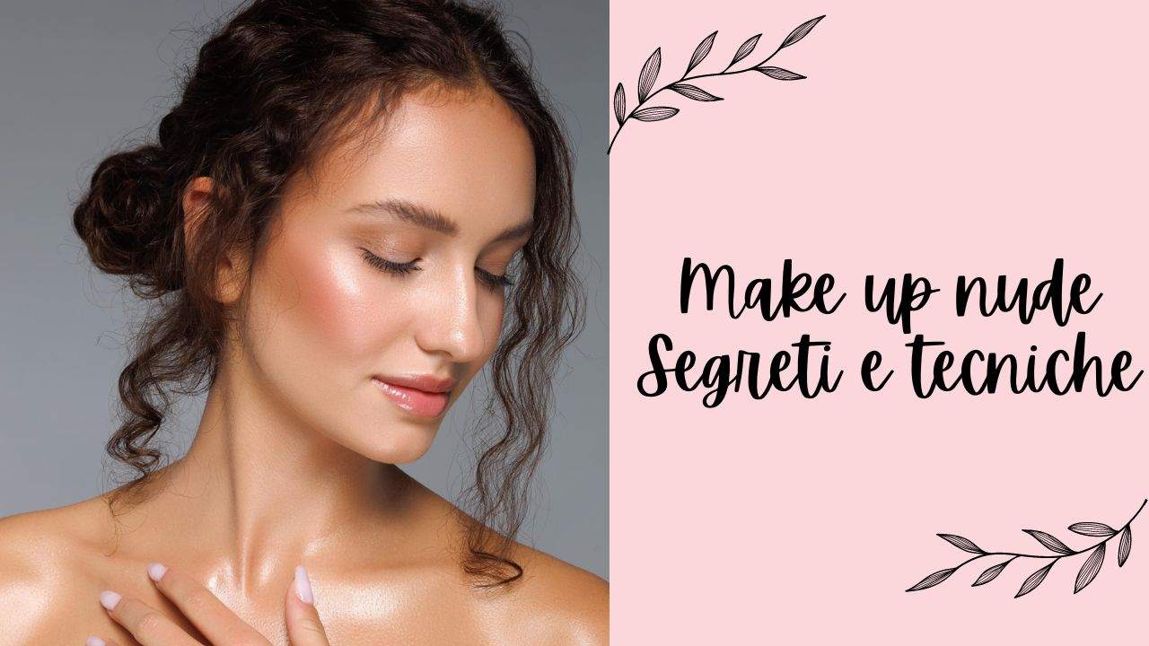 make up nude come realizzarlo segreti tecniche