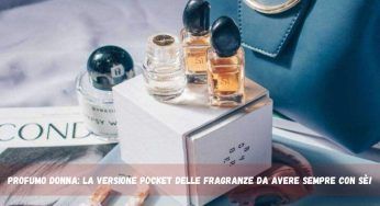 Profumo donna in formato pocket, le fragranze più afrodisiache da portare sempre con sé!
