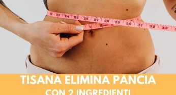 Tisana elimina pancia, risultati garantiti! solo 2 ingredienti per far sparire tutto il gonfiore