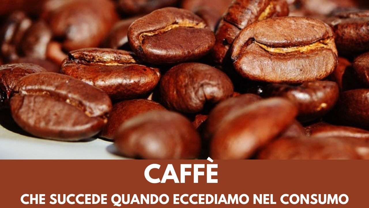 troppi caffè che succede controindicazioni