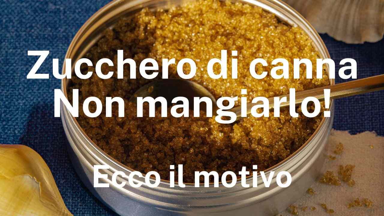 zucchero di canna perché non mangiarlo