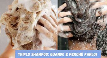 Triplo shampoo, devi assolutamente iniziare a farlo: lo spiega il parrucchiere
